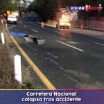 Carretera Nacional colapsa tras accidente
